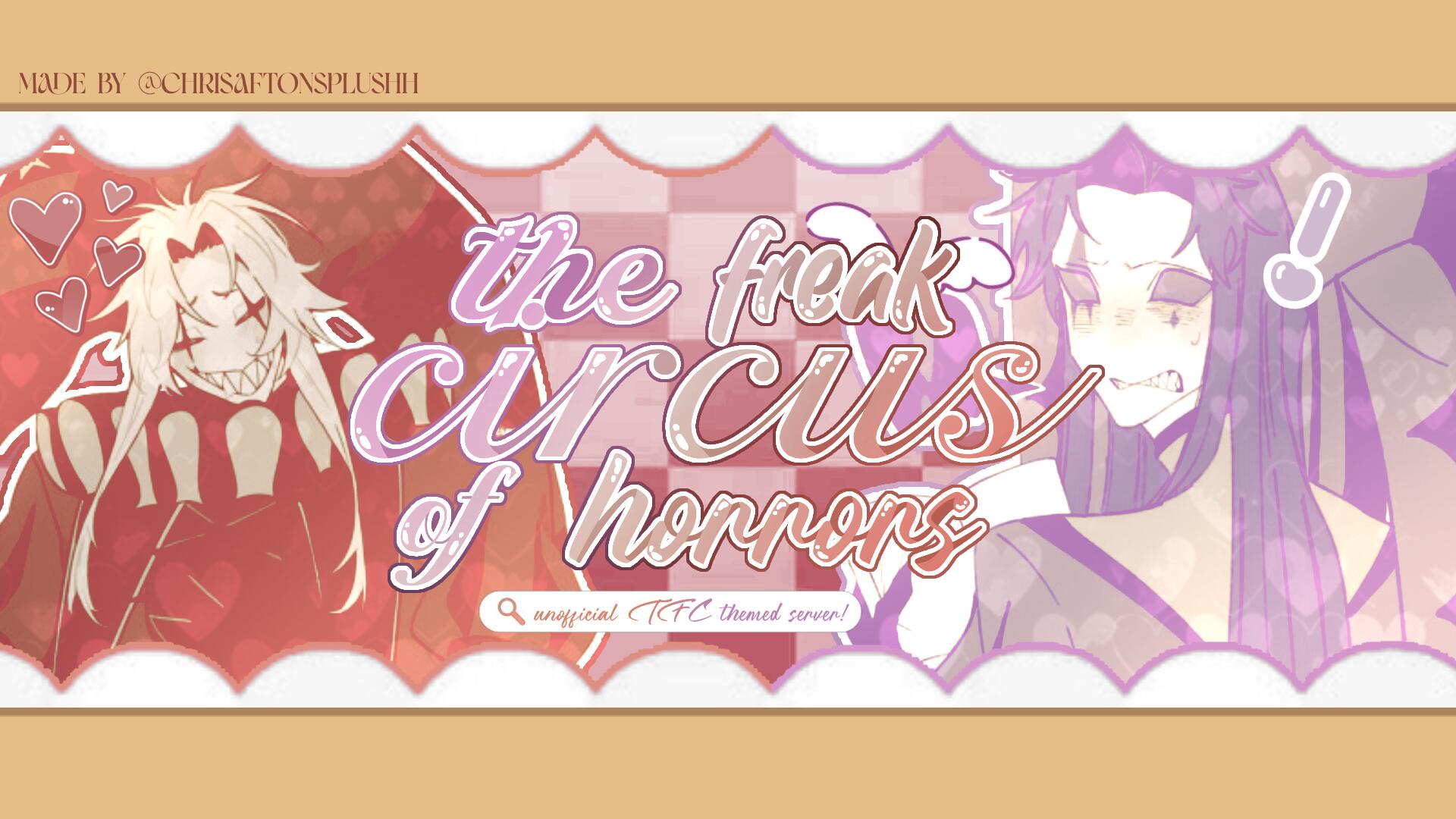 Discovery splash banner for 𓈒 ノcircusoffreaks 𓏲 𓏼𓏼 the freak circus of horrors Discord server