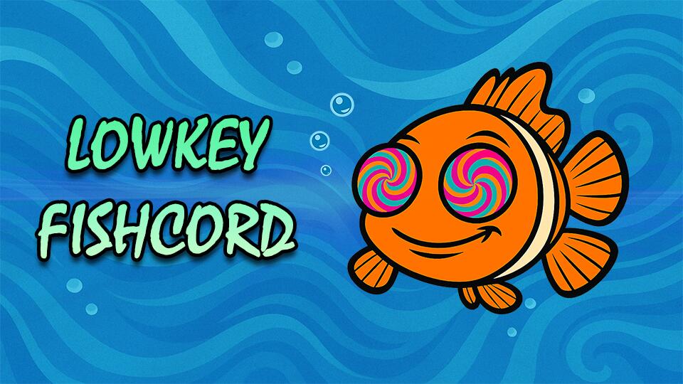Discovery splash banner for Lowkey Fishcord Discord server